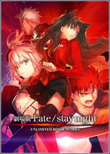 Fate/stay night: Unlimited Blade Works (Movie) [BD]